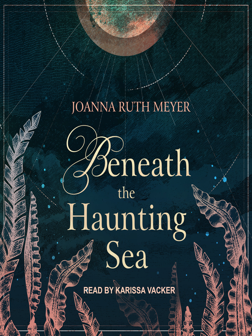 Title details for Beneath the Haunting Sea by Joanna Ruth Meyer - Available